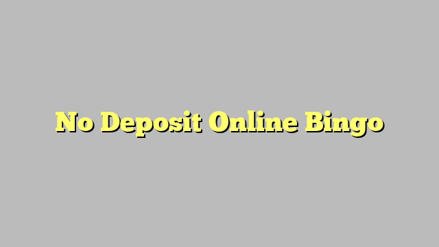 No Deposit Online Bingo